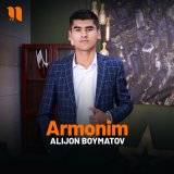 Песня Alijon Boymatov - Armonim