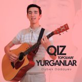 Песня Oybek Dadayev - Qiz topolmay yurganlar