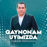 Песня Фазлиддин Рахмонов - Qaynonam uyimizda