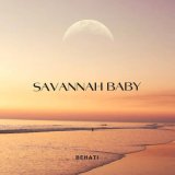 Песня BeHATI - Savannah Baby