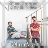 Песня Sinan Karaman & Fatih Erdem - Oluru Var