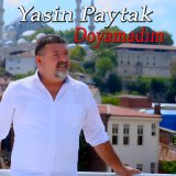 Песня Yasin Paytak - Doyamadım