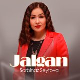 Песня Sarbinaz Seytova - Jalgan