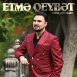 Песня Nadir Qafarzadə - Etmə Qeybət