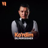 Песня Dilmurodsher - Ko'rdim