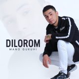 Песня Mano guruhi - Dilorom