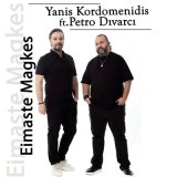 Песня Yanis Kordomenidis, Petro Dıvarcı - Eimaste Magkes