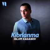 Песня Islom Xasanov - Kibrlanma