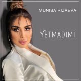 Песня Муниса Ризаева - Yetmadimi