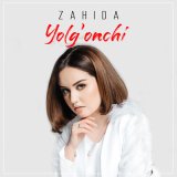 Песня Zahida - Yolg'onchi