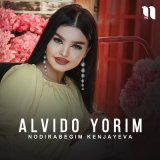 Песня Nodirabegim Kenjayeva - Alvido yorim