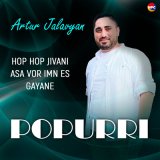 Песня Artur Jalavyan - Popurri (Hop hop Jivani, Asa Vor Imn Es, Gayane)