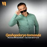 Песня Muhammadbek Yaxshiboyev - Qashqadaryo tomonda