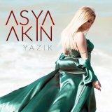 Песня Asya Akın - Yazık