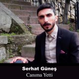 Песня Serhat Güneş - Canıma Yetti