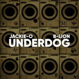 Песня Jackie-O, B-Lion - Underdog