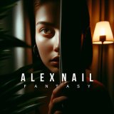 Песня Alex Nail - Fantasy