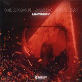 Песня Lintrepy - Crash And Burn