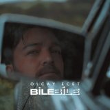 Песня Olcay Ecet - Bile Bile