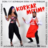 Песня Dora, Altınbaşak - Korkar Mıyım?