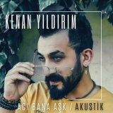 Песня Kenan Yıldırım - Acı Bana Aşk (Akustik)