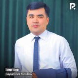 Песня Bayrambek Yoqubov - Isop-isop