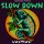 VEL94EV - Slow Down